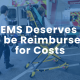 EMS Deserves to be Reimbursed