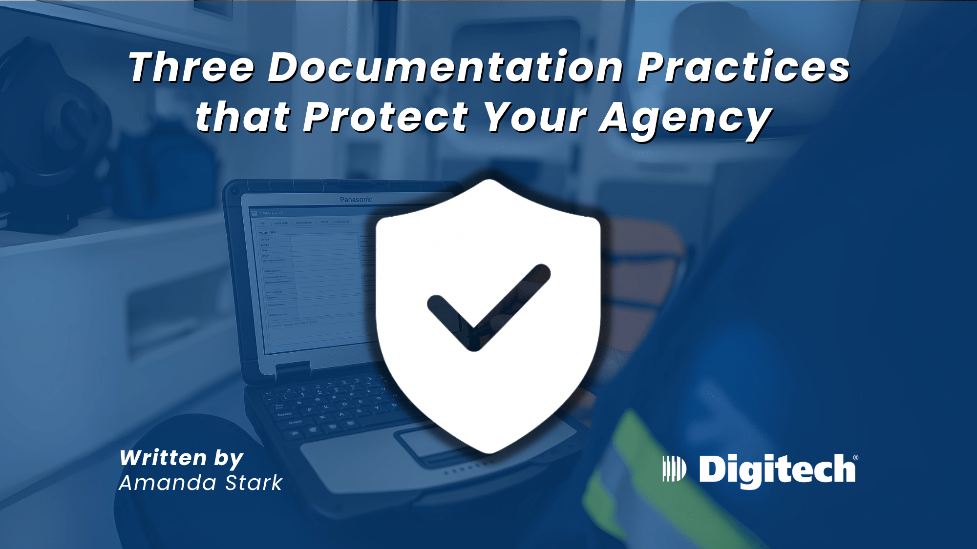 Three Documentation Practices that Protect Your Agency